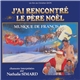 Francis Lai Chansons Interprétées Par Nathalie Simard - J'Ai Rencontré Le Père Noël